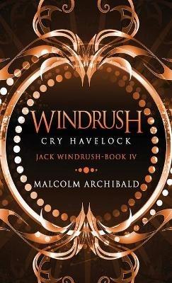 Windrush - Cry Havelock - Malcolm Archibald - cover