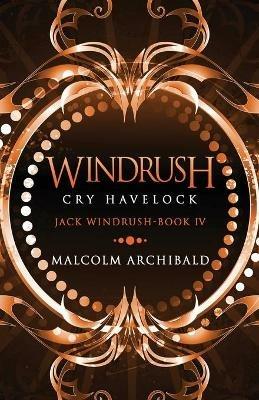 Windrush - Cry Havelock - Malcolm Archibald - cover