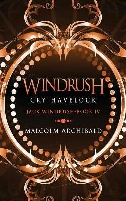 Windrush - Cry Havelock - Malcolm Archibald - cover