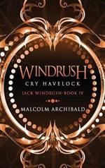 Windrush - Cry Havelock: Large Print Hardcover Edition