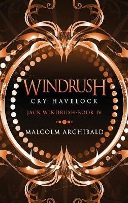 Windrush - Cry Havelock: Large Print Hardcover Edition - Malcolm Archibald - cover