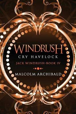 Windrush - Cry Havelock: Large Print Edition - Malcolm Archibald - cover