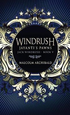 Windrush - Jayanti's Pawns - Malcolm Archibald - cover