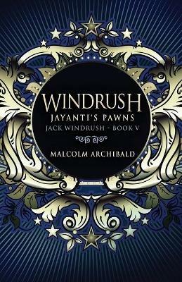 Windrush - Jayanti's Pawns - Malcolm Archibald - cover