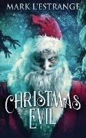Christmas Evil - Mark L'Estrange - cover