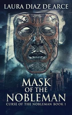 Mask Of The Nobleman - Laura Diaz de Arce - cover