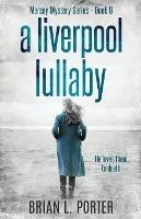 A Liverpool Lullaby - Brian L Porter - cover