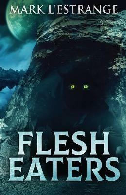 Flesh Eaters - Mark L'Estrange - cover