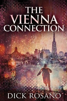 The Vienna Connection - Dick Rosano - cover