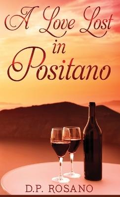 A Love Lost in Positano - D P Rosano - cover