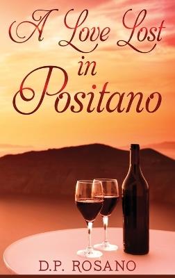 A Love Lost in Positano - D P Rosano - cover