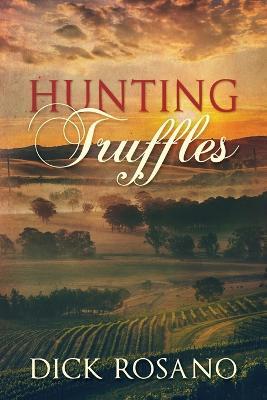 Hunting Truffles - Dick Rosano - cover