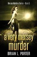 A Very Mersey Murder - Brian L Porter - cover