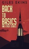 Back To Basics And Other Stories - Giles Ekins - cover
