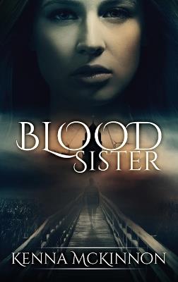 Blood Sister - Kenna McKinnon - cover
