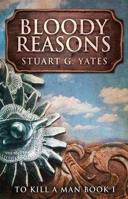 Bloody Reasons - Stuart G Yates - cover