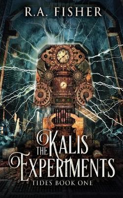 The Kalis Experiments - R a Fisher - cover