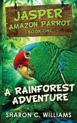 A Rainforest Adventure - Sharon C Williams - cover