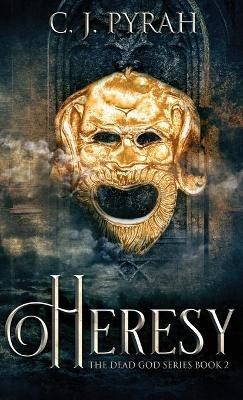 Heresy - C J Pyrah - cover