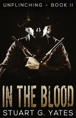 In The Blood - Stuart G Yates - cover
