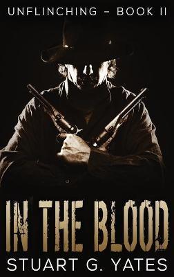 In The Blood - Stuart G Yates - cover