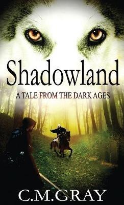 Shadowland - C M Gray - cover