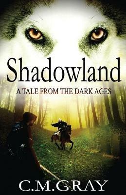 Shadowland - C M Gray - cover