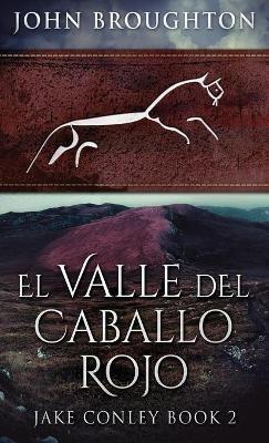 El Valle del Caballo Rojo - John Broughton - cover