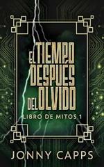 El Tiempo Despues del Olvido