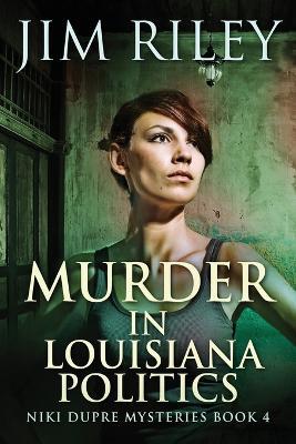 Murder in Louisiana Politics - Jim Riley - cover