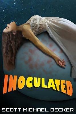 Inoculated - Scott Michael Decker - cover