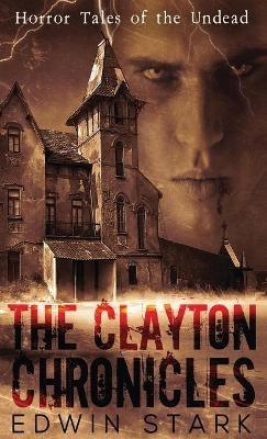 The Clayton Chronicles - Edwin Stark - cover