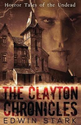 The Clayton Chronicles - Edwin Stark - cover