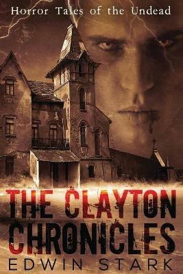 The Clayton Chronicles - Edwin Stark - cover