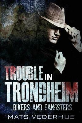 Trouble In Trondheim - Mats Vederhus - cover