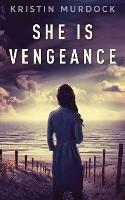 She Is Vengeance - Kristin Murdock - cover