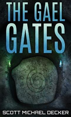 The Gael Gates - Scott Michael Decker - cover