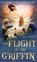Libro in inglese The Flight of the Griffin  - C M Gray