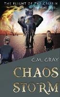 Libro in inglese Chaos Storm  - C M Gray