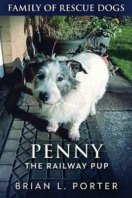 Penny The Railway Pup - Brian L Porter - cover