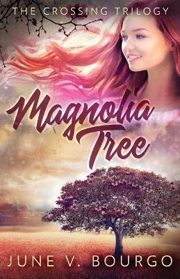 Magnolia Tree - June V Bourgo - cover