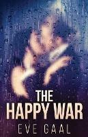 The Happy War - Eve Gaal - cover