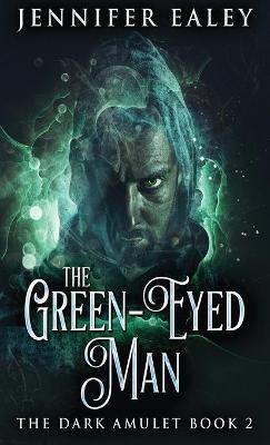The Green-Eyed Man - Jennifer Ealey - cover