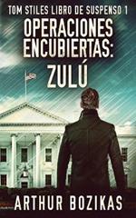 Operaciones Encubiertas - Zulu