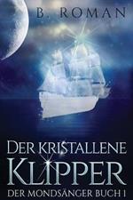 Der kristallene Klipper