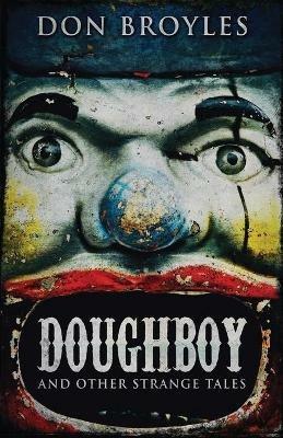 Doughboy: And Other Strange Tales - Don Broyles - cover