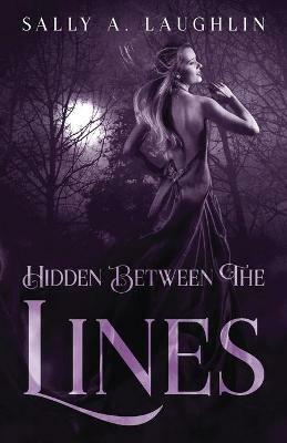 Hidden Between The Lines: A 19th Century Historical Romance - Sally Laughlin - cover