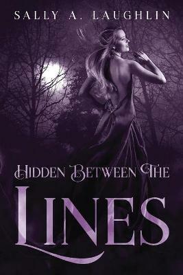 Hidden Between The Lines: A 19th Century Historical Romance - Sally Laughlin - cover