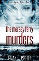 The Mersey Ferry Murders - Brian Porter - cover