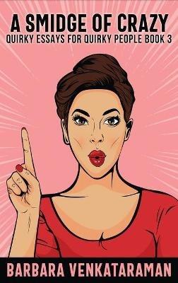 A Smidge Of Crazy - Barbara Venkataraman - cover